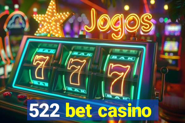 522 bet casino